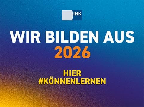 IHK - Wir bilden aus 2026